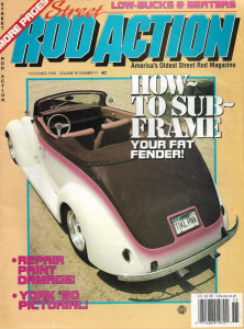 STREET ROD ACTION 1990 NOV - SUB FRAME FAT FENDERS, PAINT DAMAGE REPAIR